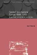 Central and Eastern Europe, 1944-1993: Detour from the Periphery to the Periphery