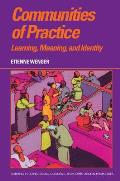 Communities of Practice Learning Meaning & Identity