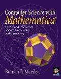 Computer Science with Mathematica (R): Theory and Practice for Science, Mathematics, and Engineering