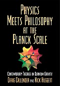 Physics Meets Philosophy at the Planck Scale Contemporary Theories in Quantum Gravity