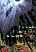 Rebirth Of Painting In The Late Twentieth Century