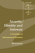 Security, Identity and Interests: A Sociology of International Relations