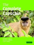 The Complete Capuchin: The Biology of the Genus Cebus