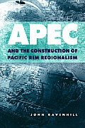 Apec and the Construction of Pacific Rim Regionalism