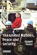 United Nations Peace & Security From Collective Security to the Responsibility to Protect