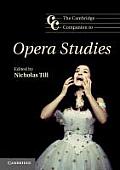 Cambridge Companion to Opera Studies