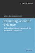 Evaluating Scientific Evidence: An Interdisciplinary Framework for Intellectual Due Process