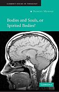 Bodies & Souls or Spirited Bodies