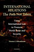 International Relations: The Path Not Taken