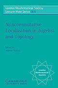 Non-Commutative Localization in Algebra and Topology