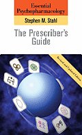 Essential Psychopharmacology The Prescribers Guide