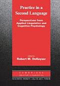 Practice in a Second Language: Perspectives from Applied Linguistics and Cognitive Psychology