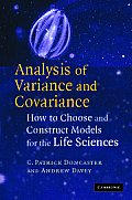 Analysis of Variance and Covariance: How to Choose and Construct Models for the Life Sciences