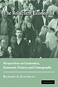 The Reluctant Economist: Perspectives on Economics, Economic History, and Demography