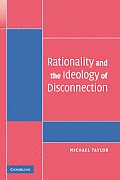 Rationality & the Ideology of Disconnection
