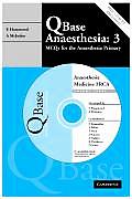 Qbase Anaesthesia: Volume 3, McQs in Medicine for the Frca [With CD (Audio)]