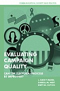 Evaluating Campaign Quality: Can the Electoral Process Be Improved?