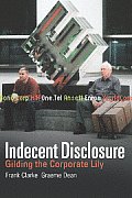 Indecent Disclosure: Gilding the Corporate Lily
