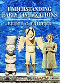 Understanding Early Civilizations A Comparative Study