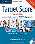 Target Score Student's Book with Audio CDs (2), Test Booklet with Audio CD and Answer Key: A Communicative Course for Toeic(r) Test Preparation