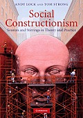 Social Constructionism: Sources and Stirrings in Theory and Practice