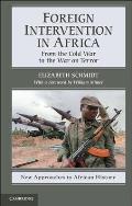 Foreign Intervention in Africa From the Cold War to the War on Terror