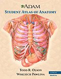A.D.A.M. Student Atlas of Anatomy [With Access Code]