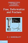 Flow, Deformation and Fracture: Lectures on Fluid Mechanics and the Mechanics of Deformable Solids for Mathematicians and Physicists
