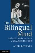 Bilingual Mind & What It Tells Us About Language & Thought