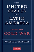 The United States and Latin America After the Cold War