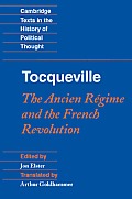 Tocqueville The Ancien Regime & the French Revolution