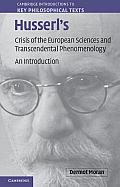 Husserls Crisis of the European Sciences & Transcendental Phenomenology An Introduction
