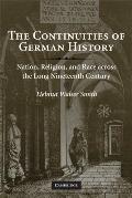 Continuities of German History Nation Religion & Race Across the Long Nineteenth Century