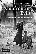 Confronting Evils: Terrorism, Torture, Genocide