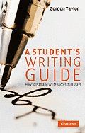 Students Guide to Writing How to Plan & Write Successful Essays