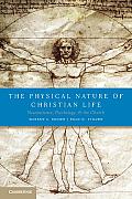 Physical Nature Of Christian Life Neuroscience Psychology & The Church By Warren S Brown Brad D Strawn