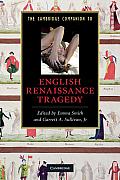 The Cambridge Companion to English Renaissance Tragedy