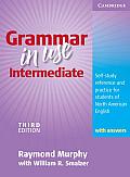 Grammar in Use Intermediate 3rd Edition with Answers Self Study Reference & Practice for Students of North American English