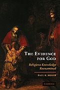 The Evidence for God: Religious Knowledge Reexamined