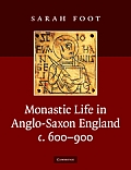 Monastic Life in Anglo-Saxon England, C.600-900
