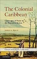 Colonial Caribbean Landscapes Of Power In Jamaicas Plantation System