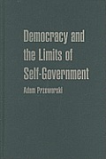 Democracy and the Limits of Self-Government