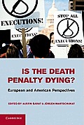 Is the Death Penalty Dying?: European and American Perspectives