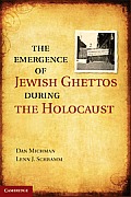 The Emergence of Jewish Ghettos During the Holocaust