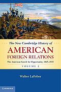 The New Cambridge History of American Foreign Relations, Volume 2