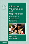 Adolescent Vulnerabilities & Opportunities Constructivist Developmental Perspectives