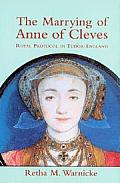 The Marrying of Anne of Cleves: Royal Protocol in Early Modern England