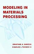 Modeling in Materials Processing