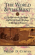 The World and the West: The European Challenge and the Overseas Response in the Age of Empire