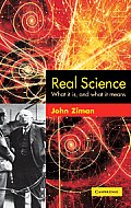 Real Science: What It Is and What It Means